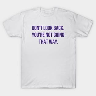 Don't Look Back T-Shirt